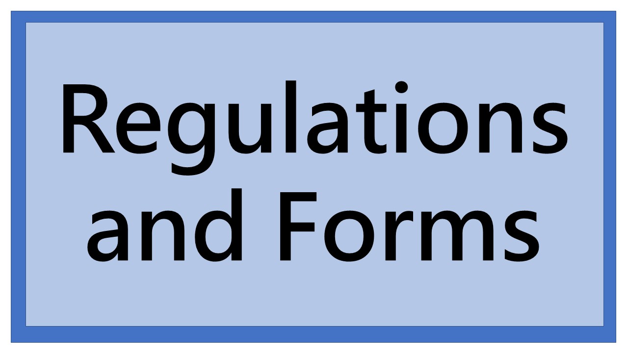 Regulations and Forms(Open new window)